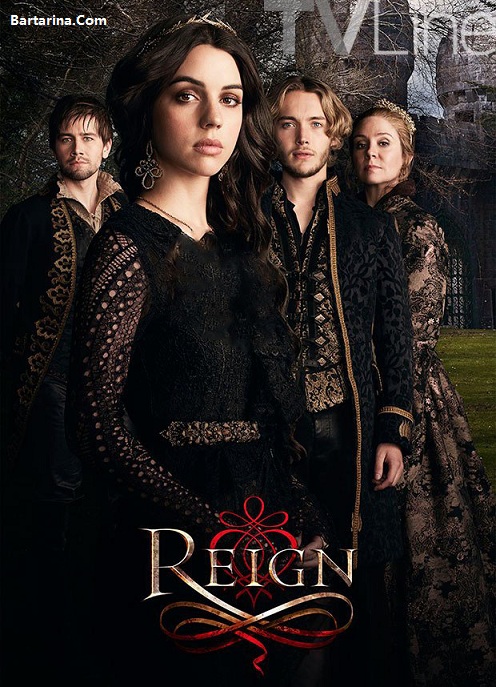 Reign Bartarina.com  - خلاصه داستان و قسمت آخر سریال سلطنت Reign + دانلود و عکس
